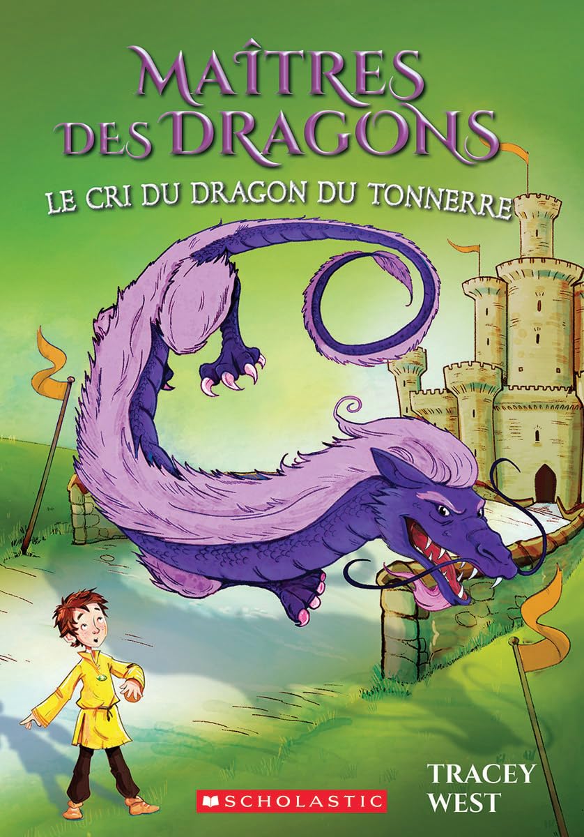 Maîtres Des Dragons: N° 8 - Le Cri Du Dragon Du Tonnerre 9781443164481
