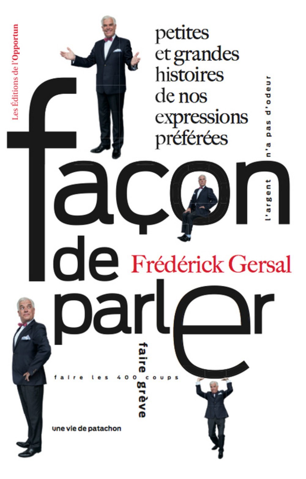 Façon de parler - Petites et grandes histoires denos expressions préférées 9782360751815