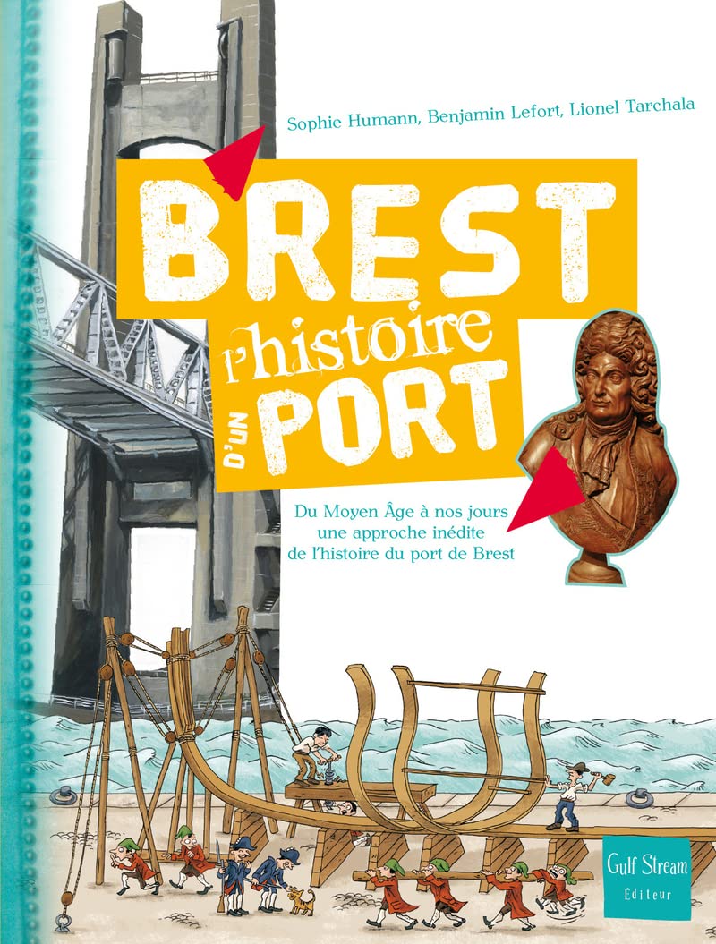 Brest - L'histoire d'un port du Moyen-age à nos jours 9782354880712
