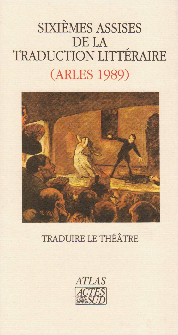 Actes des 6ème assises de la traduction littéraire (Arles 1989 9782868694997