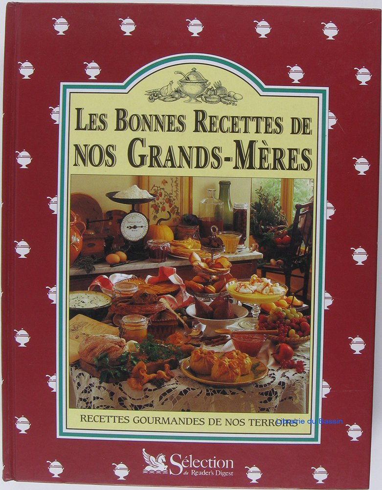 Les bonnes recettes de nos grands-mères 9782709811552