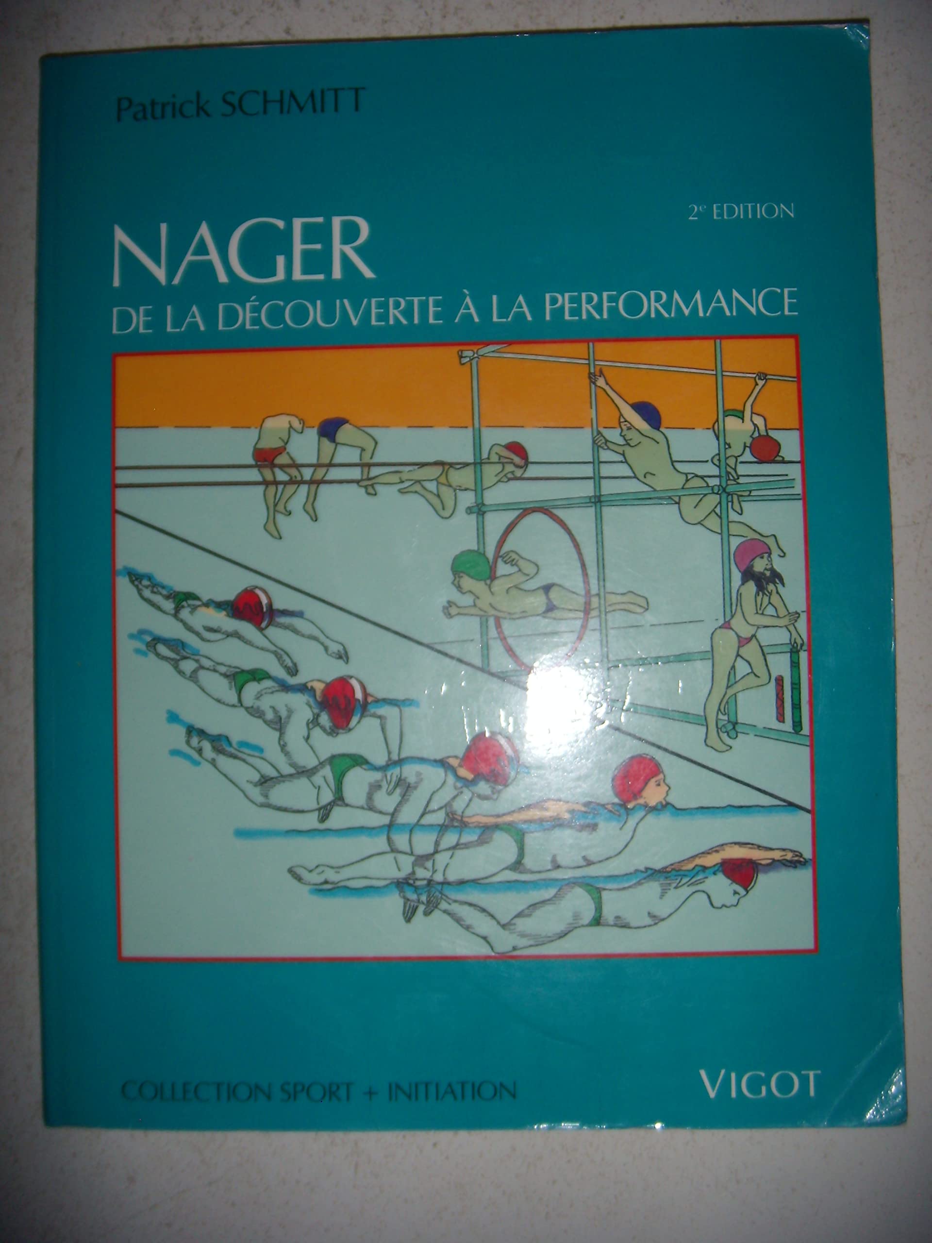 Nager : de la découverte-- à la performance 9782711410804
