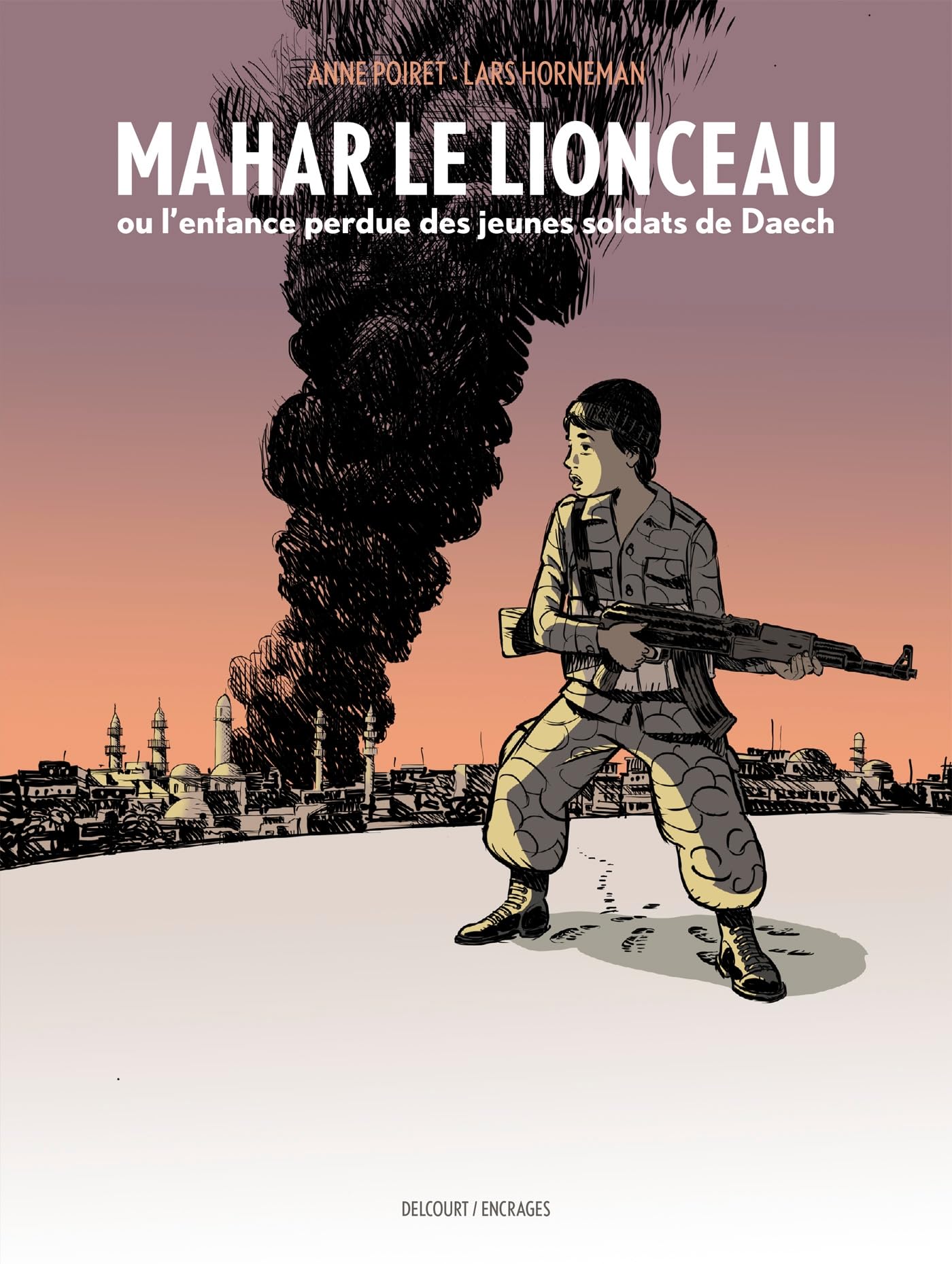 Mahar, le lionceau ou l'enfance perdue des jeunes soldats de Daech 9782413044109