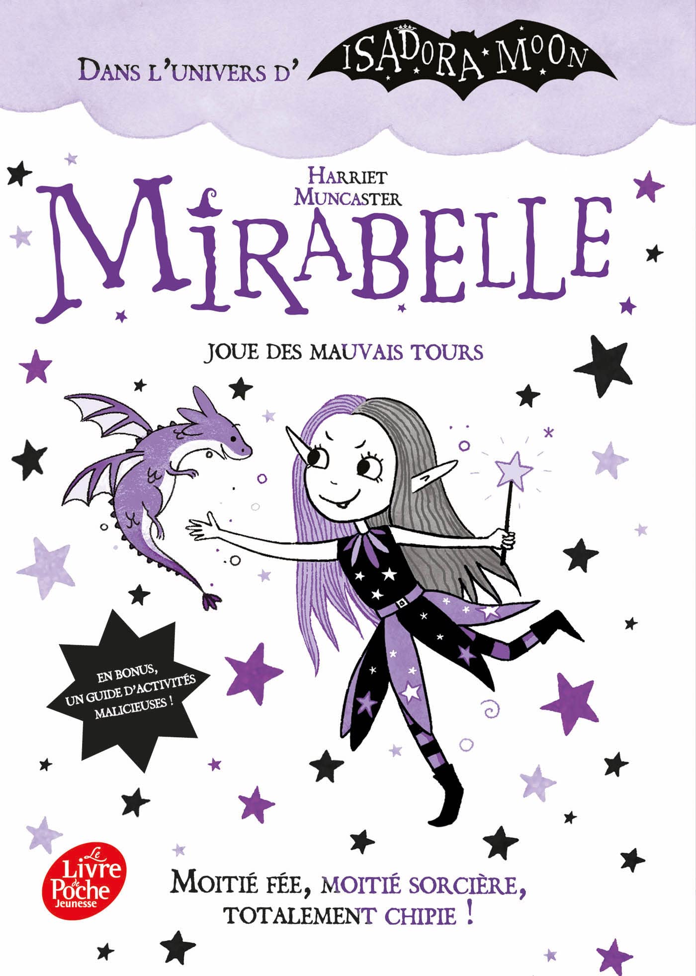 Mirabelle joue des mauvais tours: Mi-fée, mi-sorcière, totalement chipie 9782016288238