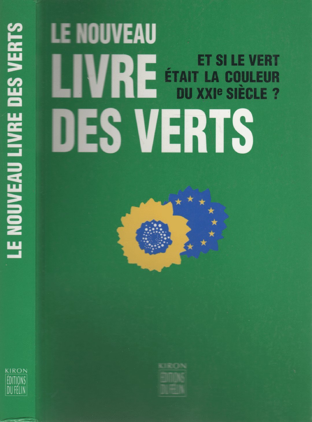 Le Nouveau livre des verts Et si le vert etait la couleur du XXI e siecle ? 9782866453442