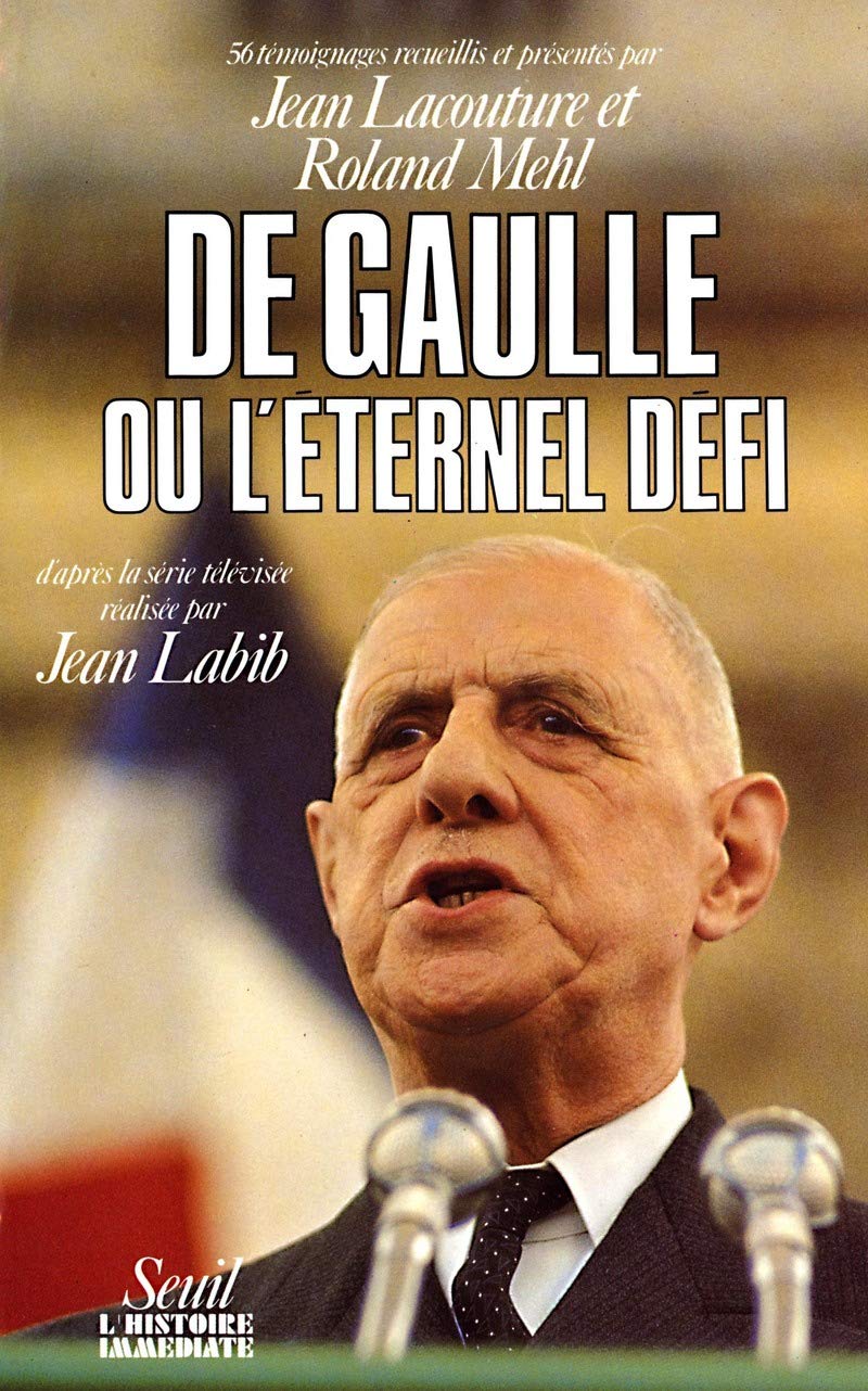 De gaulle ou l'eternel défi 9782020102995