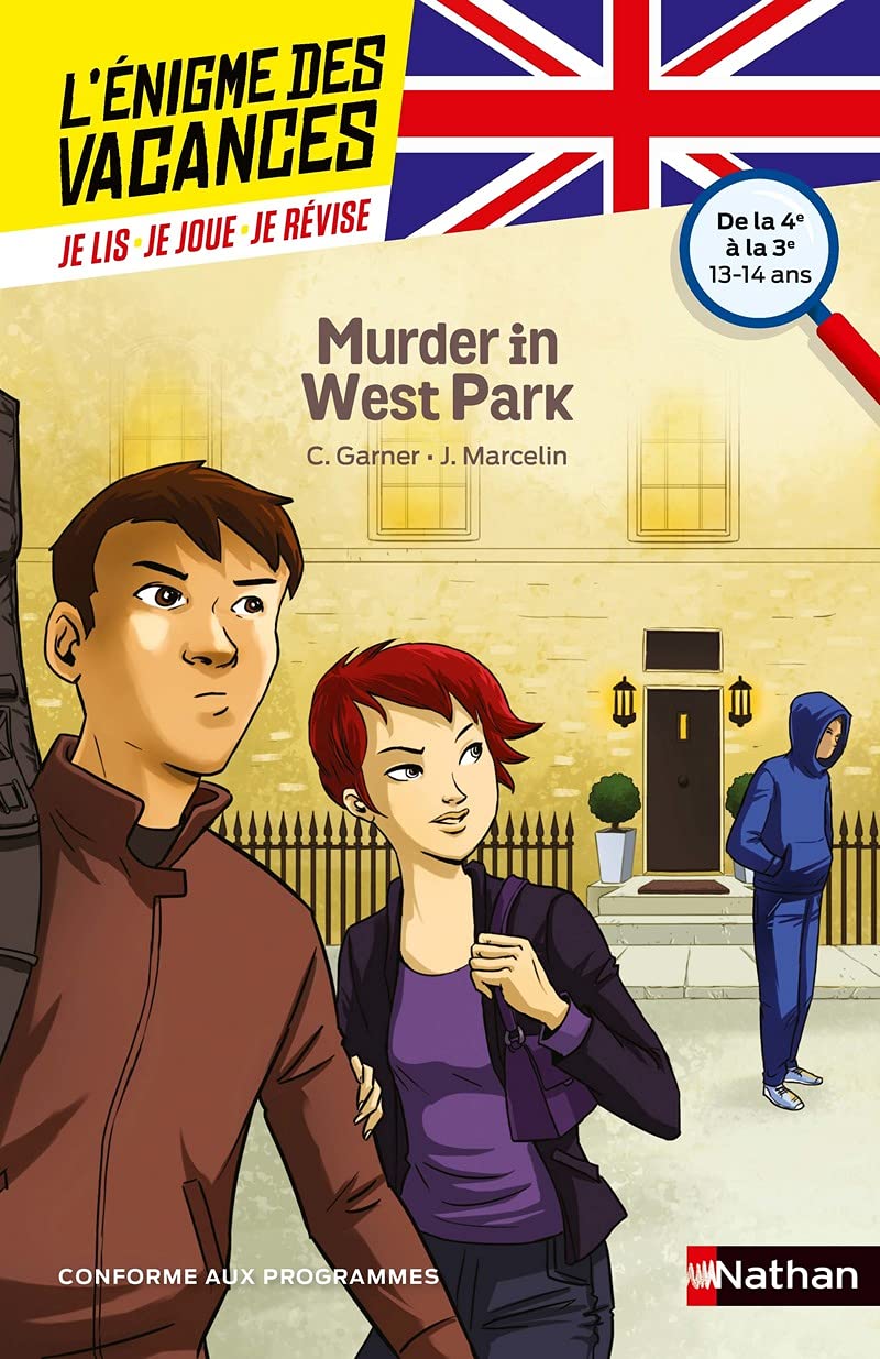 L'énigme des vacances Anglais - Murder in West Park - Un roman-jeu pour réviser les principales notions du programme - 4e vers 3e - 13/14 ans: De la 4ème à la 3ème 9782091931630