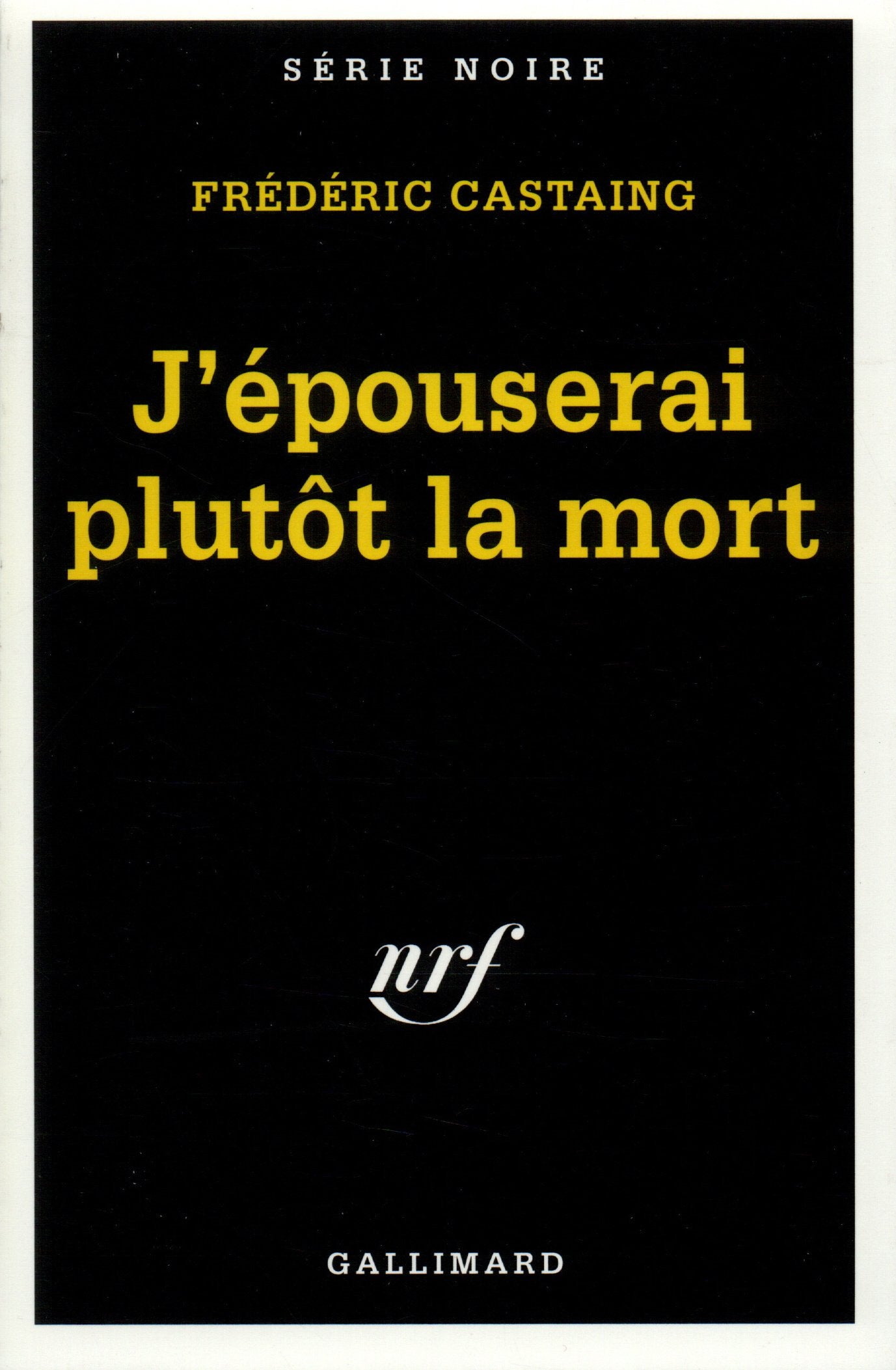 J'épouserai plutôt la mort 9782070494316