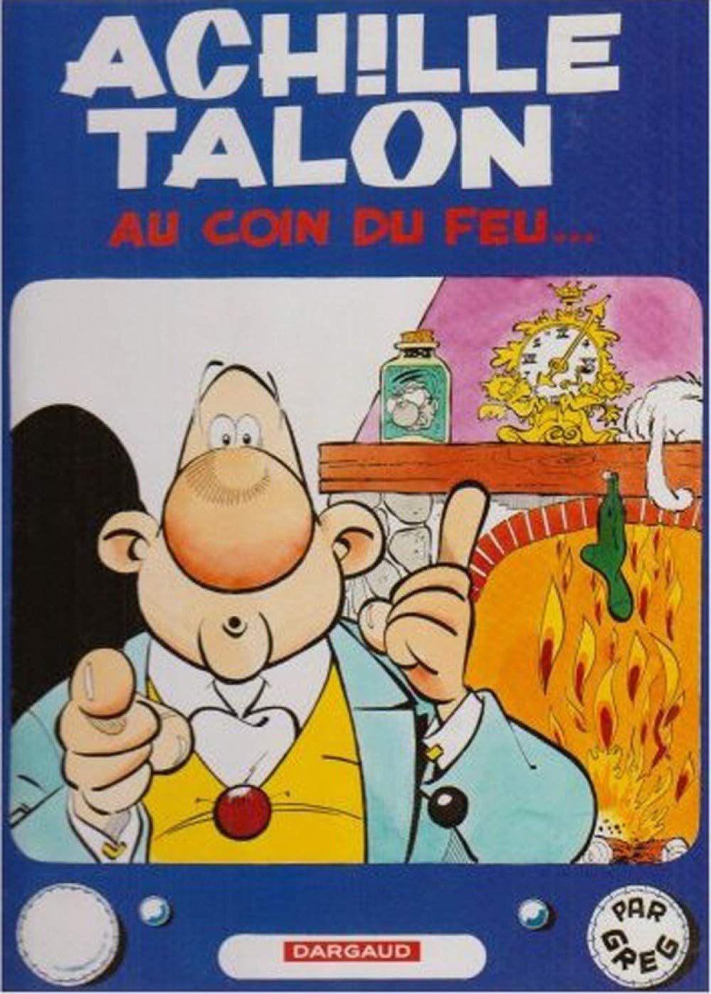 Achille Talon au coin du feu, tome 12 9782205009040