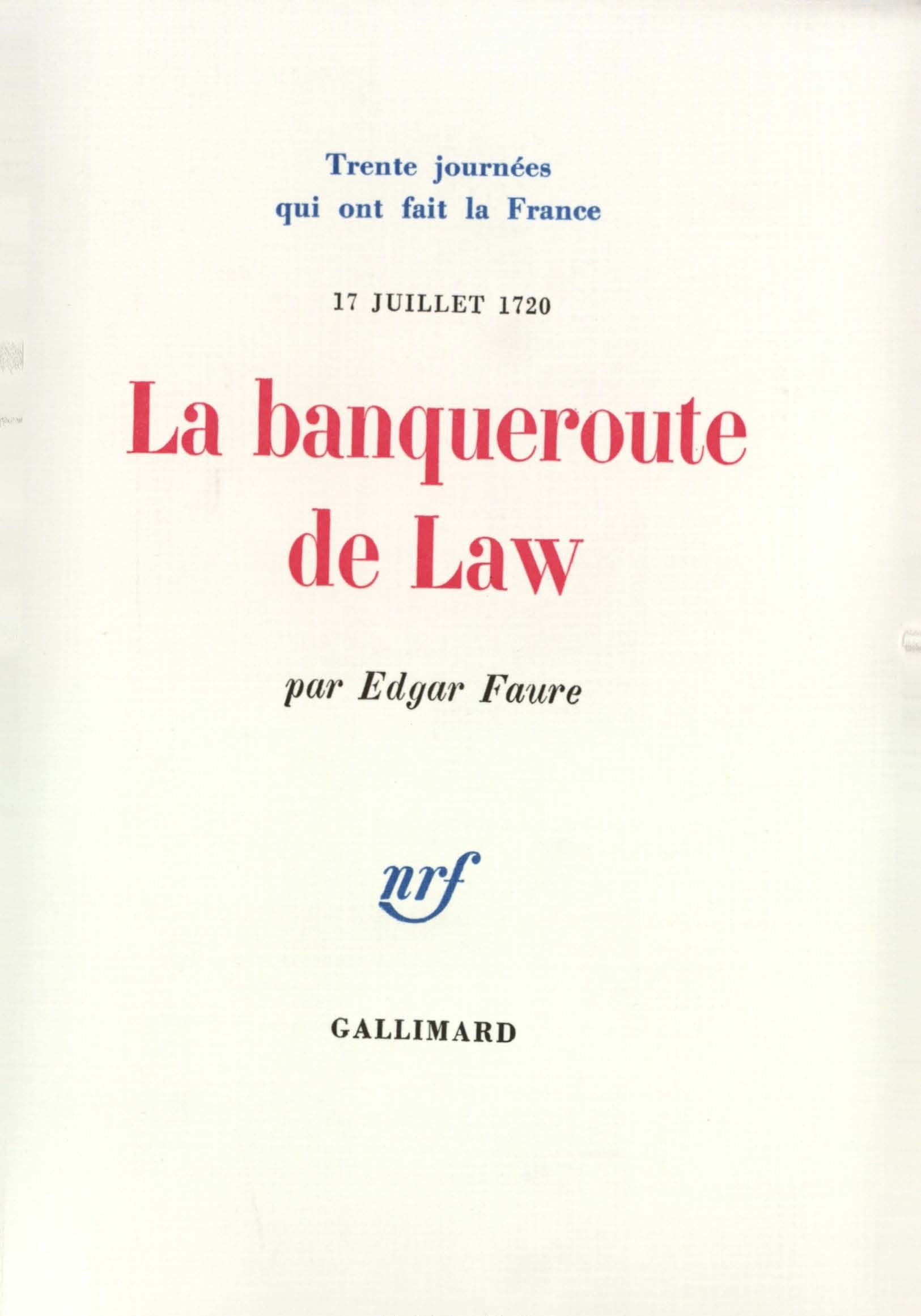 La Banqueroute de Law: (17 juillet 1720) 9782070278954