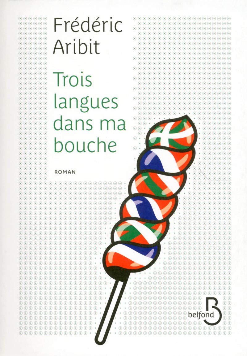 Trois langues dans ma bouche 9782714459350