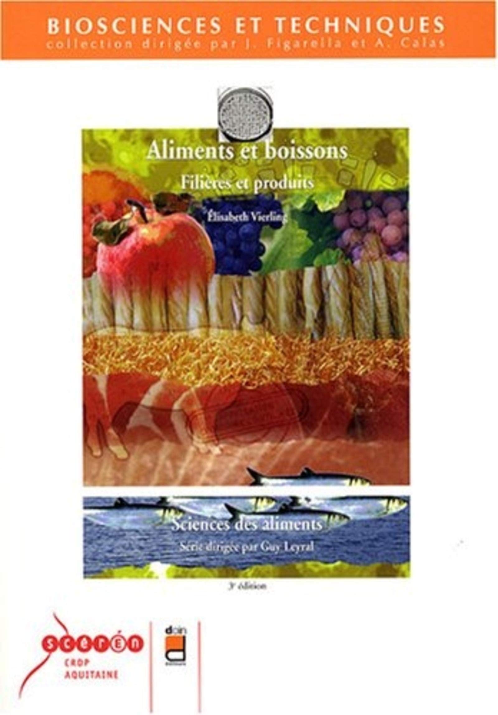 Aliments et boissons - 3e édition: Filières et produits - Sciences des aliments. 9782704012633