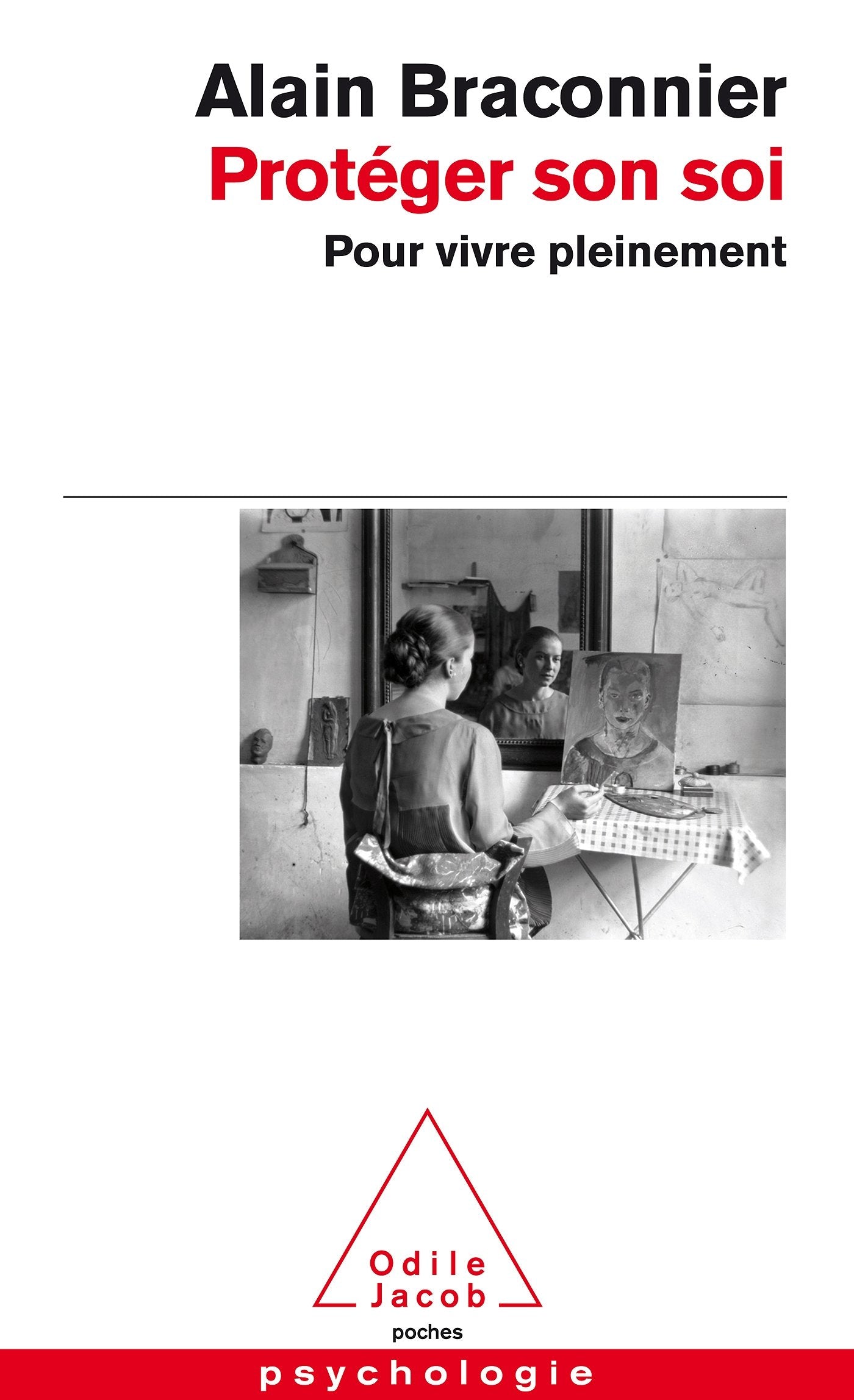 Protéger son soi: Pour vivre pleinement 9782738127358