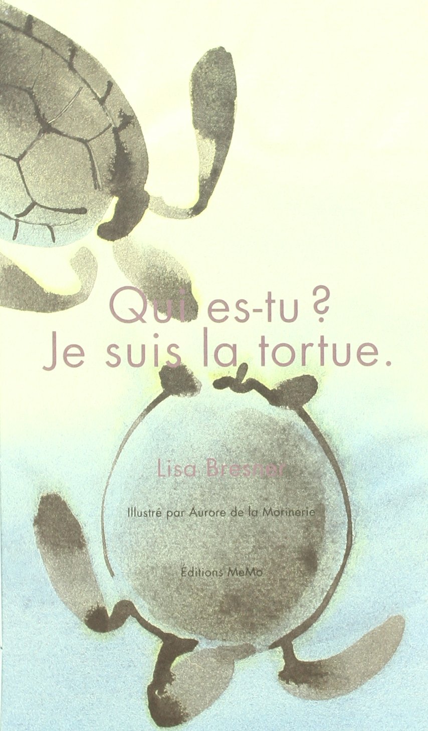 Qui es-tu ? Je suis la tortue 9782910391287