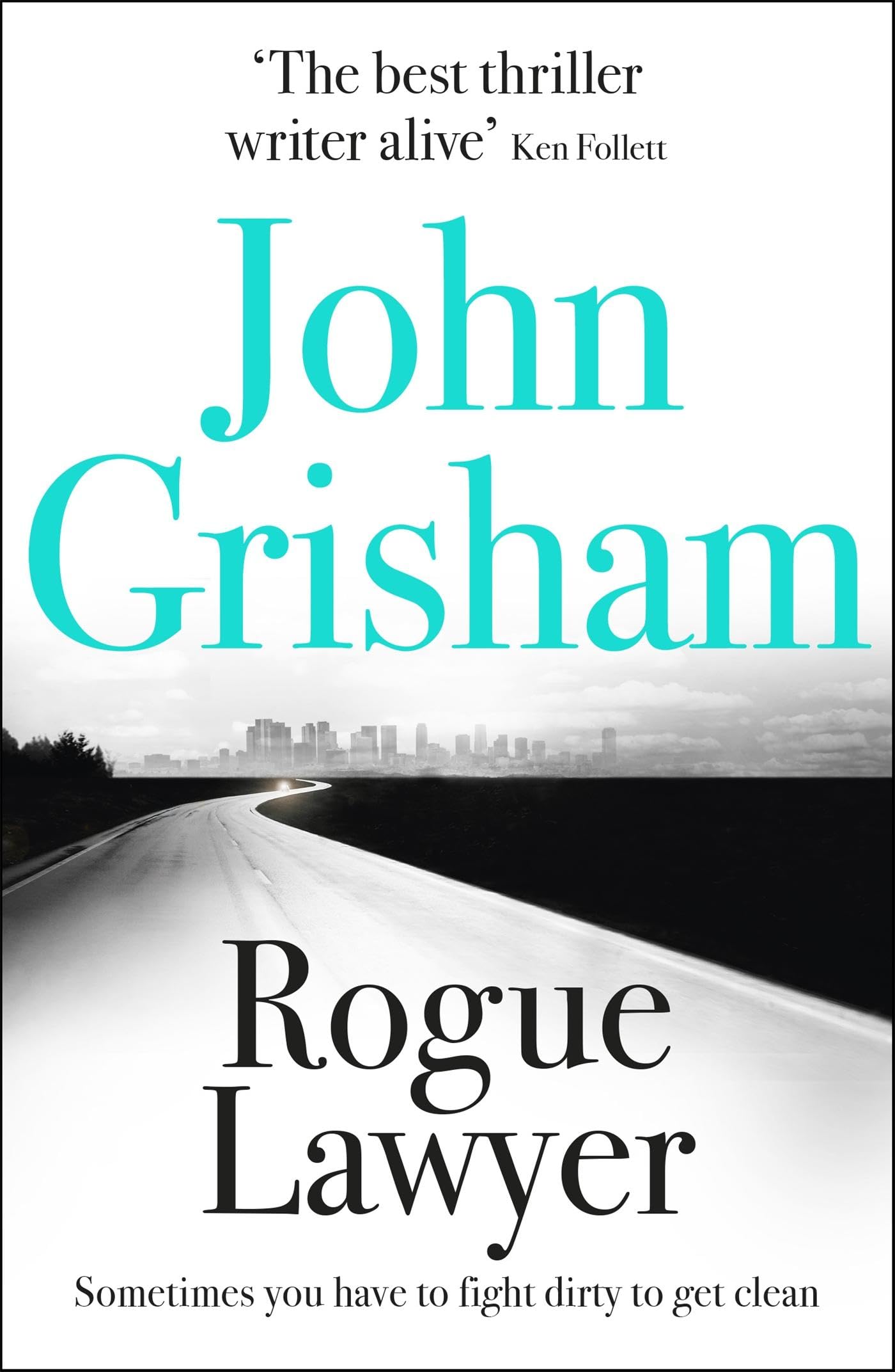 Rogue Lawyer: The breakneck and gripping legal thriller from the international bestselling author of suspense 9781473622906