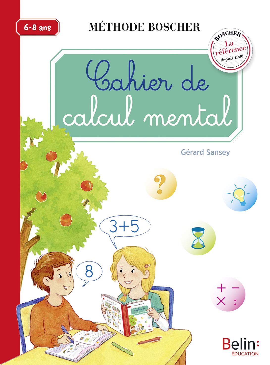 Cahier de calcul de mental: 6-8 ans 9782410003178