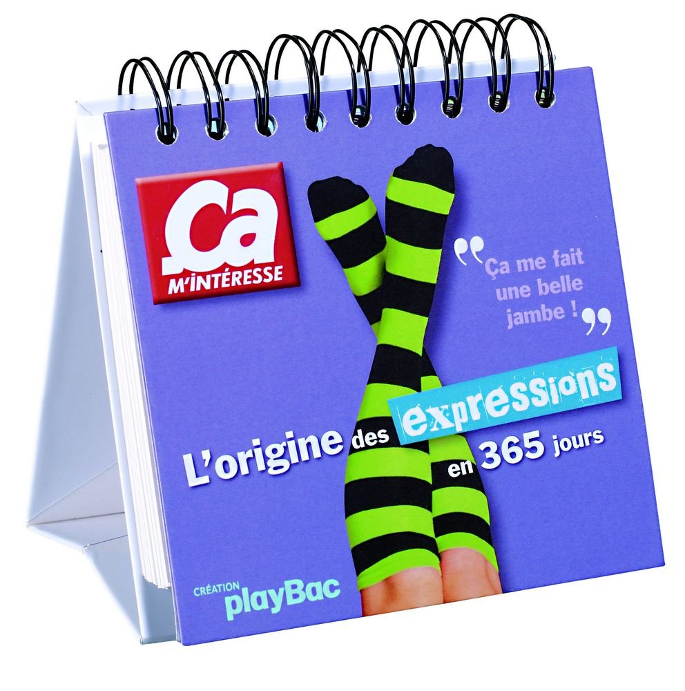 Calendrier 365 L'origine des expressions Ça m'intéresse 9782809604047