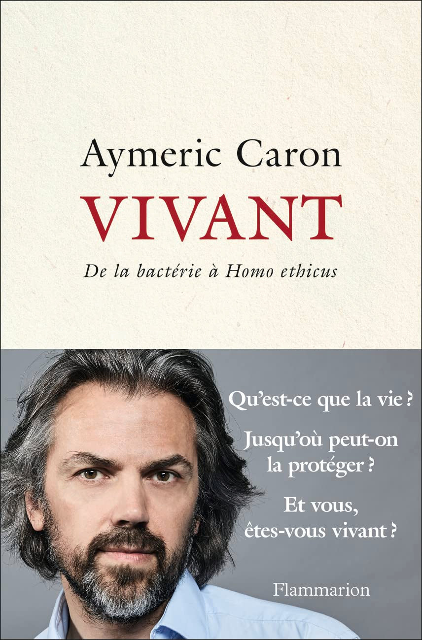 Vivant: De la bactérie à Homo ethicus 9782081421653
