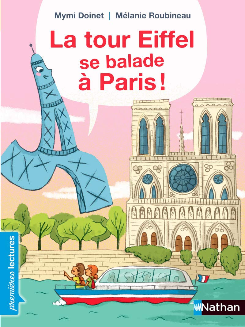 La tour Eiffel se balade à Paris ! - Premières Lectures CP Niveau 2 - Dès 6 ans: Niveau - Je commence à lire 9782092561577