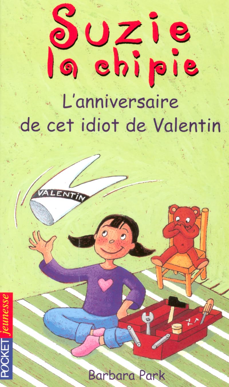 Suzie la chipie : L'anniversaire de cet idiot de Valentin 9782266119252