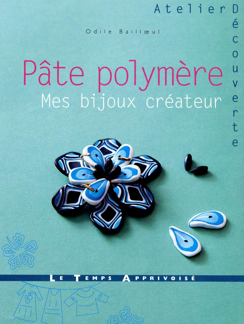 Pâte polymère - Des bijoux à créer 9782299001203