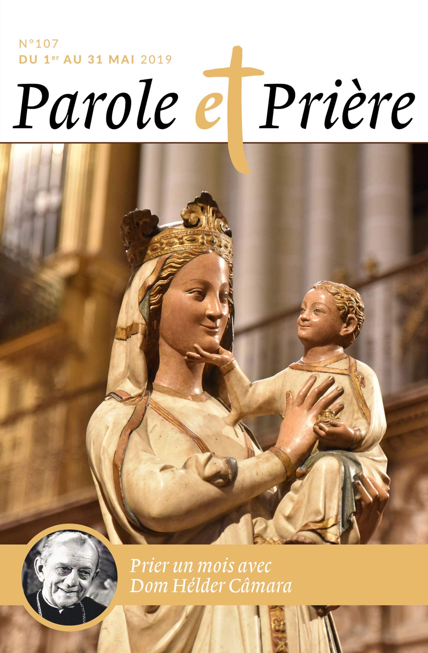 Parole et Prière n° 107 mai 2019: Dom Helder Camara 9772109571071