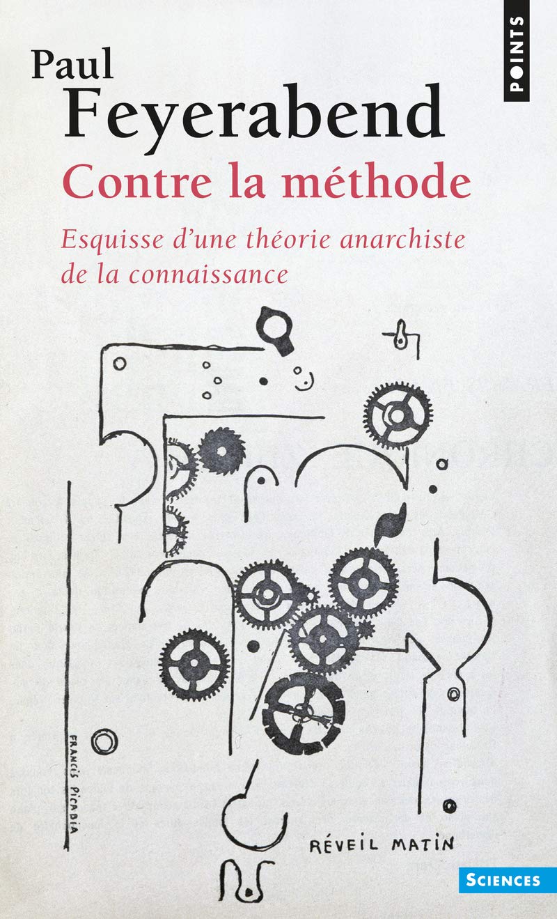 Contre la méthode - Esquisse d'une théorie anarchiste de la connaissance 9782020099950