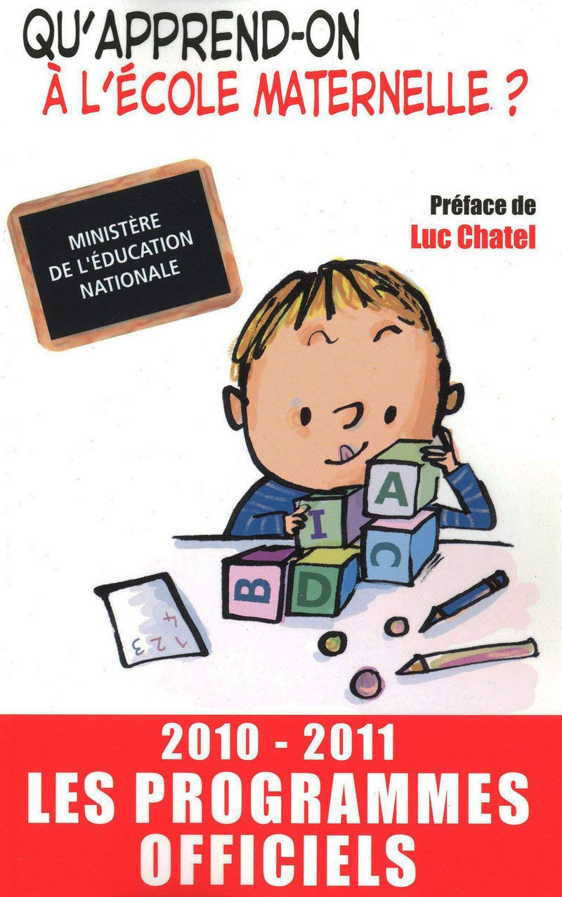 Qu'apprend-on à l'école maternelle ? 2010-2011 - les programmes officiels 9782845634732
