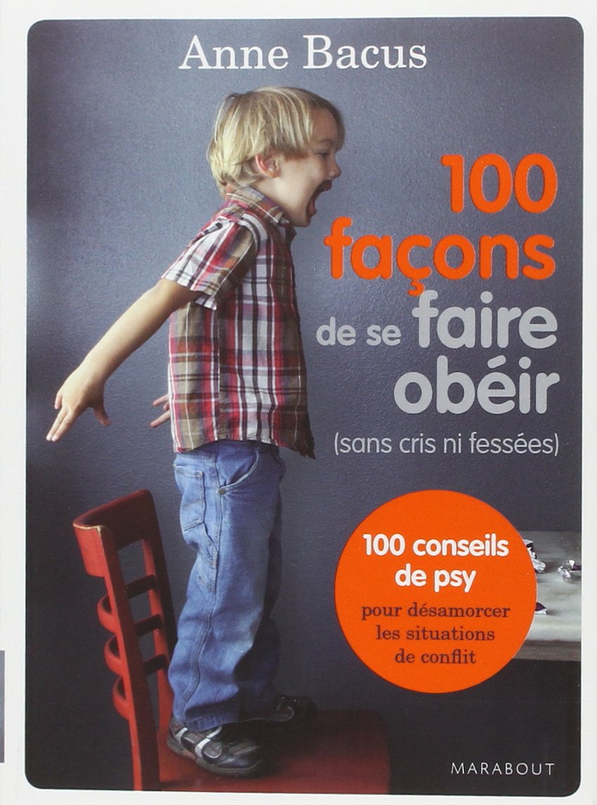 100 façons de se faire obéir 9782501076487