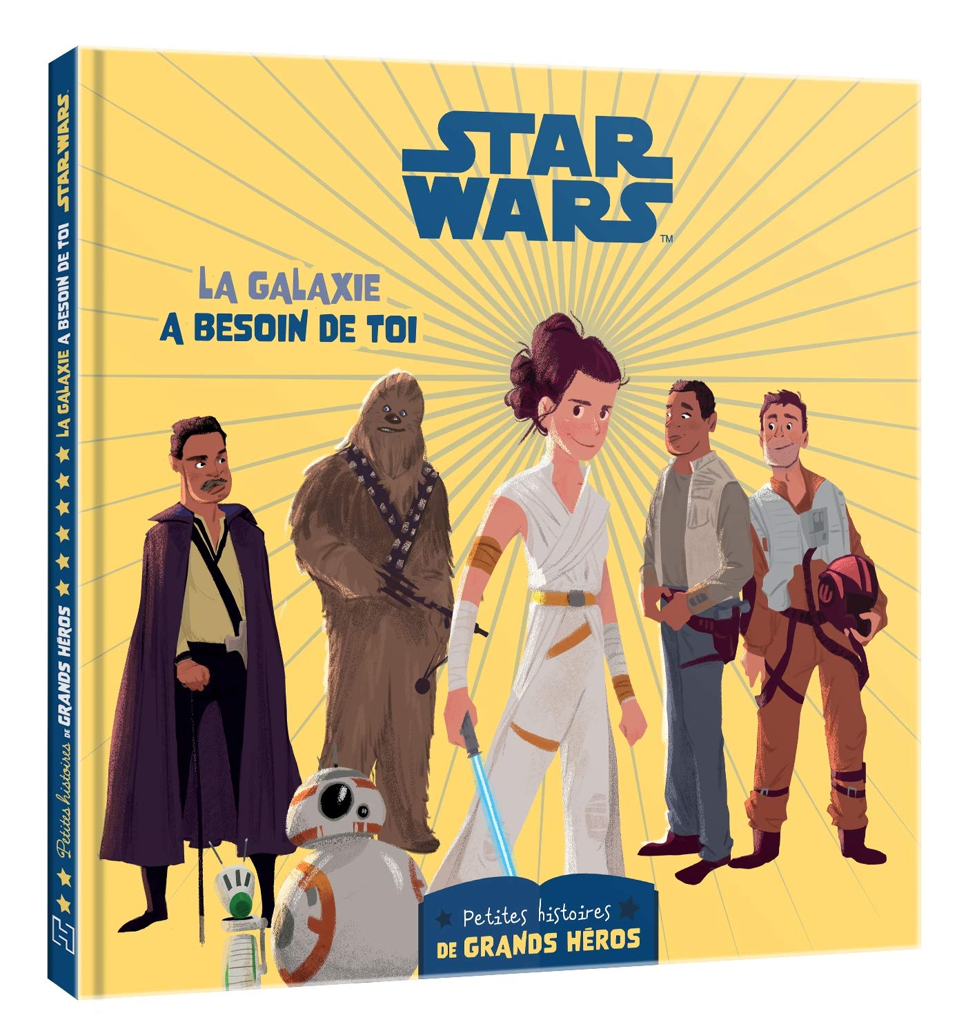 STAR WARS - Les petites histoires de grands héros - La galaxie a besoin de toi 9782017083948