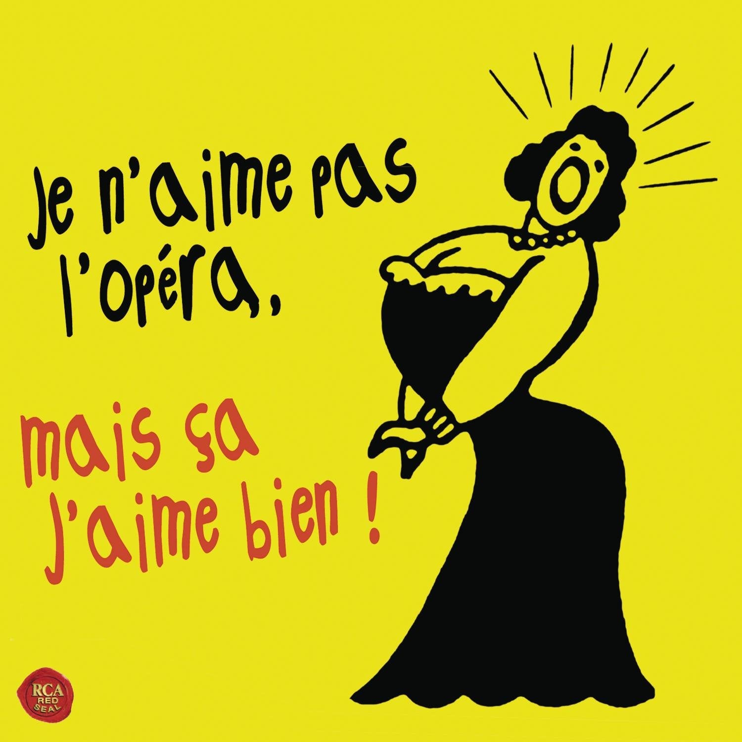 Je n'aime pas l'opéra, mais ça j'aime bien 0886919536829
