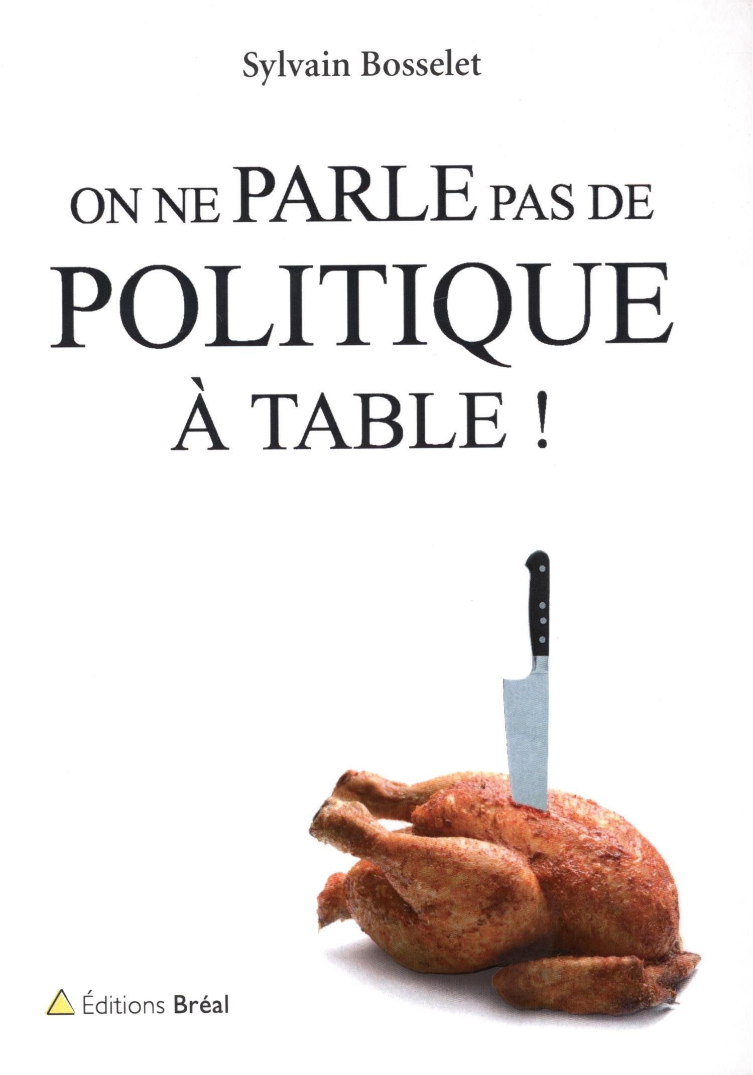 On ne parle pas de politique à table ! 9782749530987