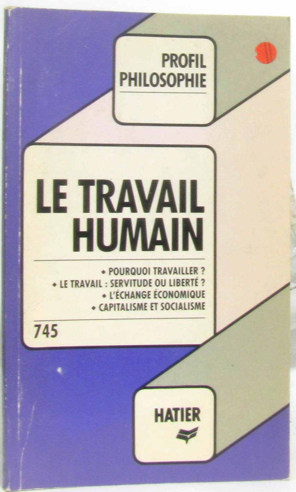 Le Travail humain - Philosophie 9782218047039