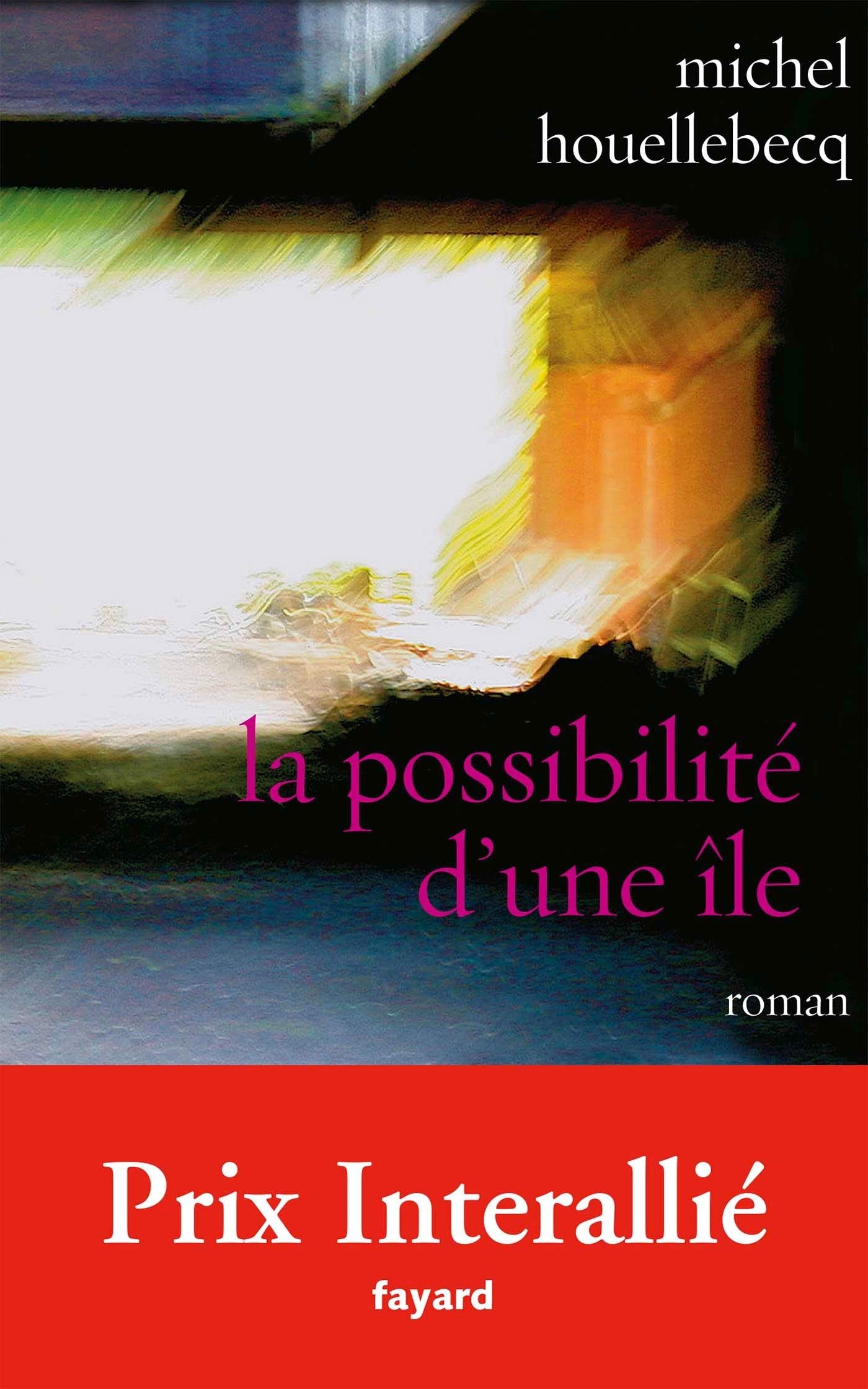 La possibilité d'une île - Prix Interallié 2005 9782744188008