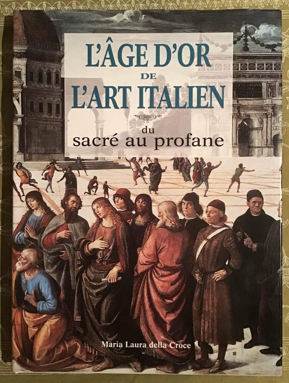 L'âge d'or de l'art italien 9782743415945