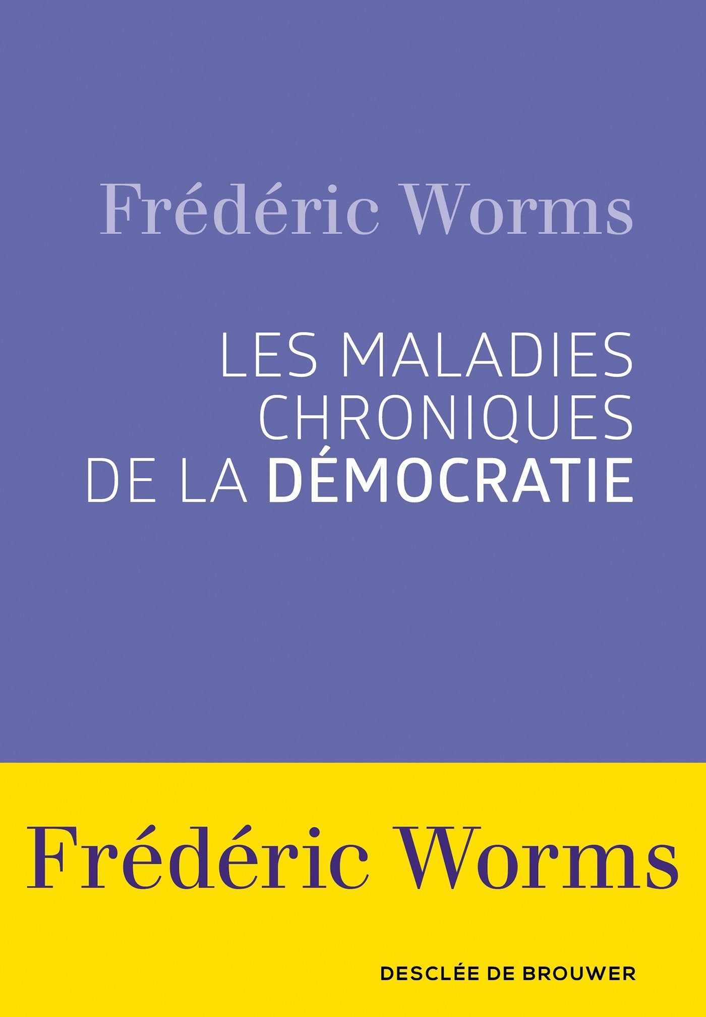 Les maladies chroniques de la démocratie 9782220085135
