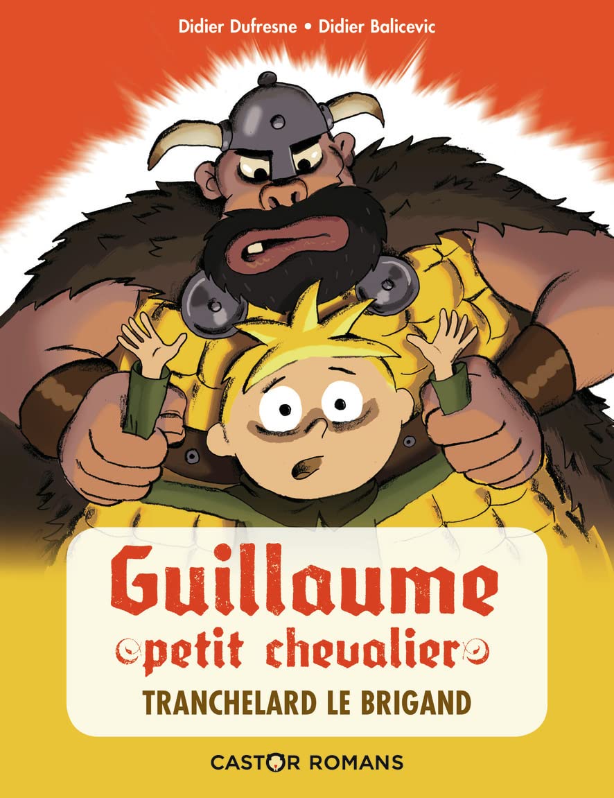 Guillaume petit chevalier : Tranchelard le brigand 9782081469112