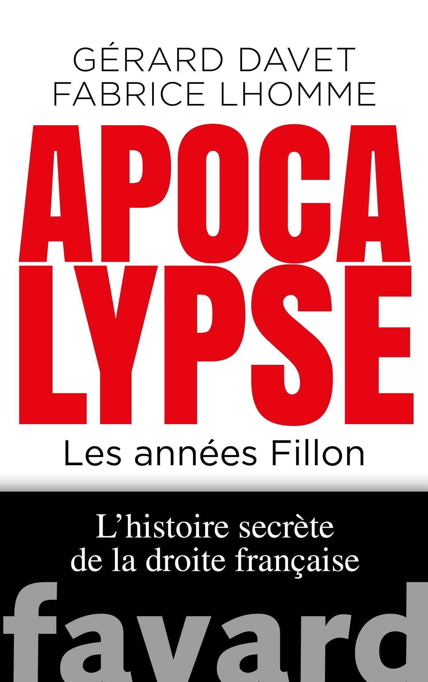 Apocalypse. Les années Fillon 9782213712963