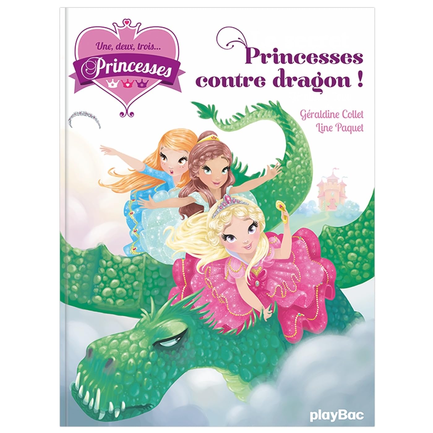 Une, deux, trois Princesses - Princesses contre dragon - Tome 1 9782809652468