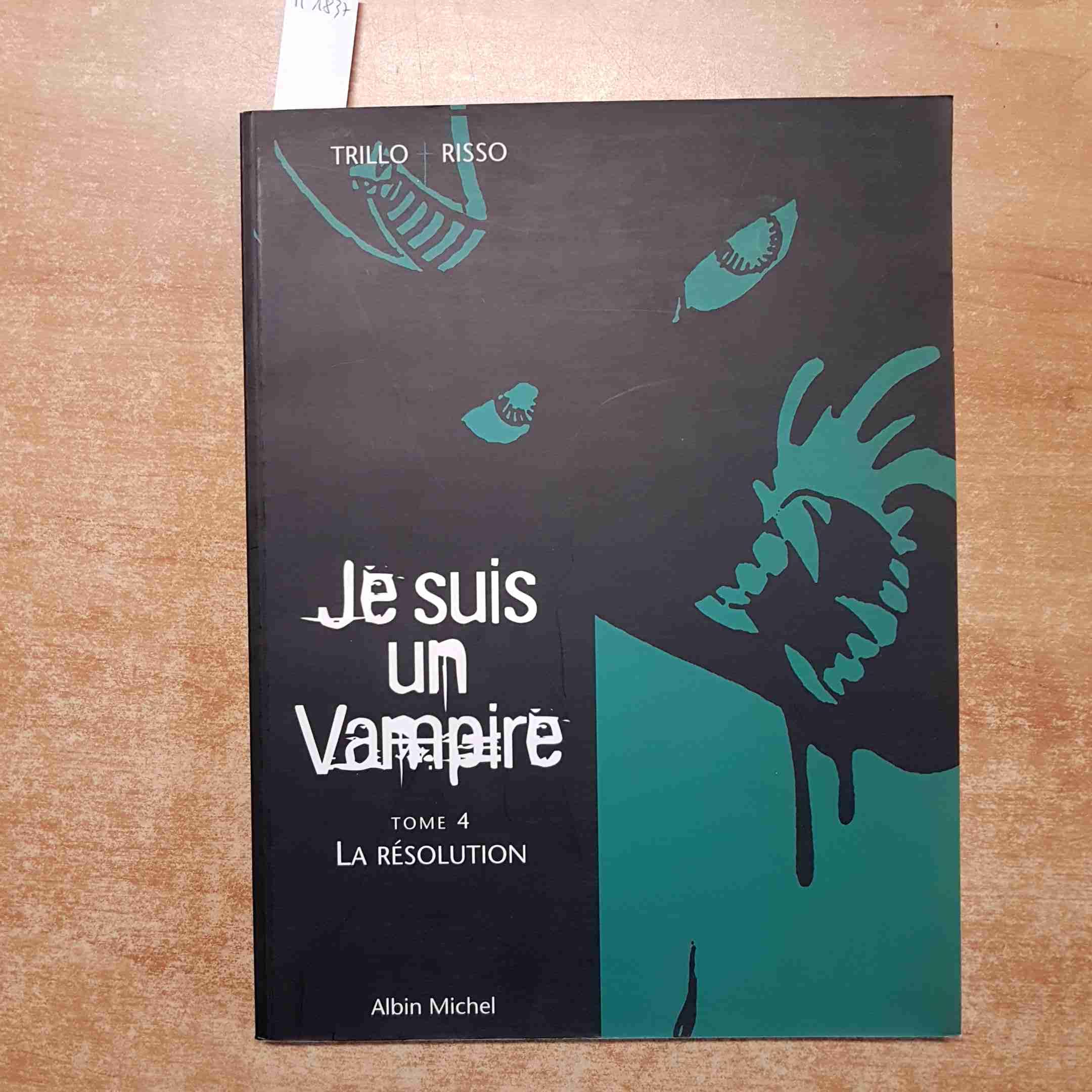 Je suis un vampire, tome 4 : La Résolution 9782226125514