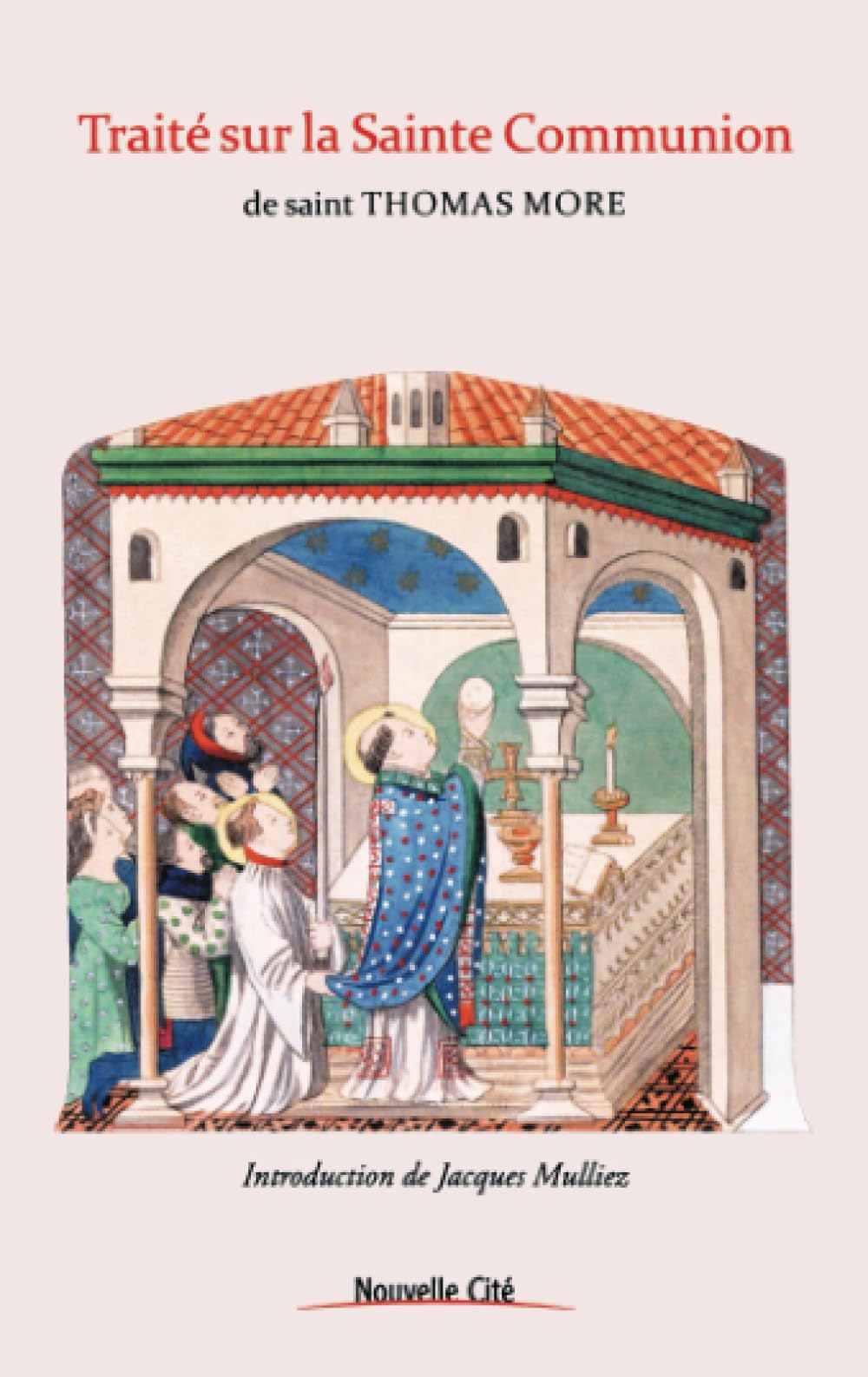 Traité sur la sainte communion de Thomas More 9782853137584