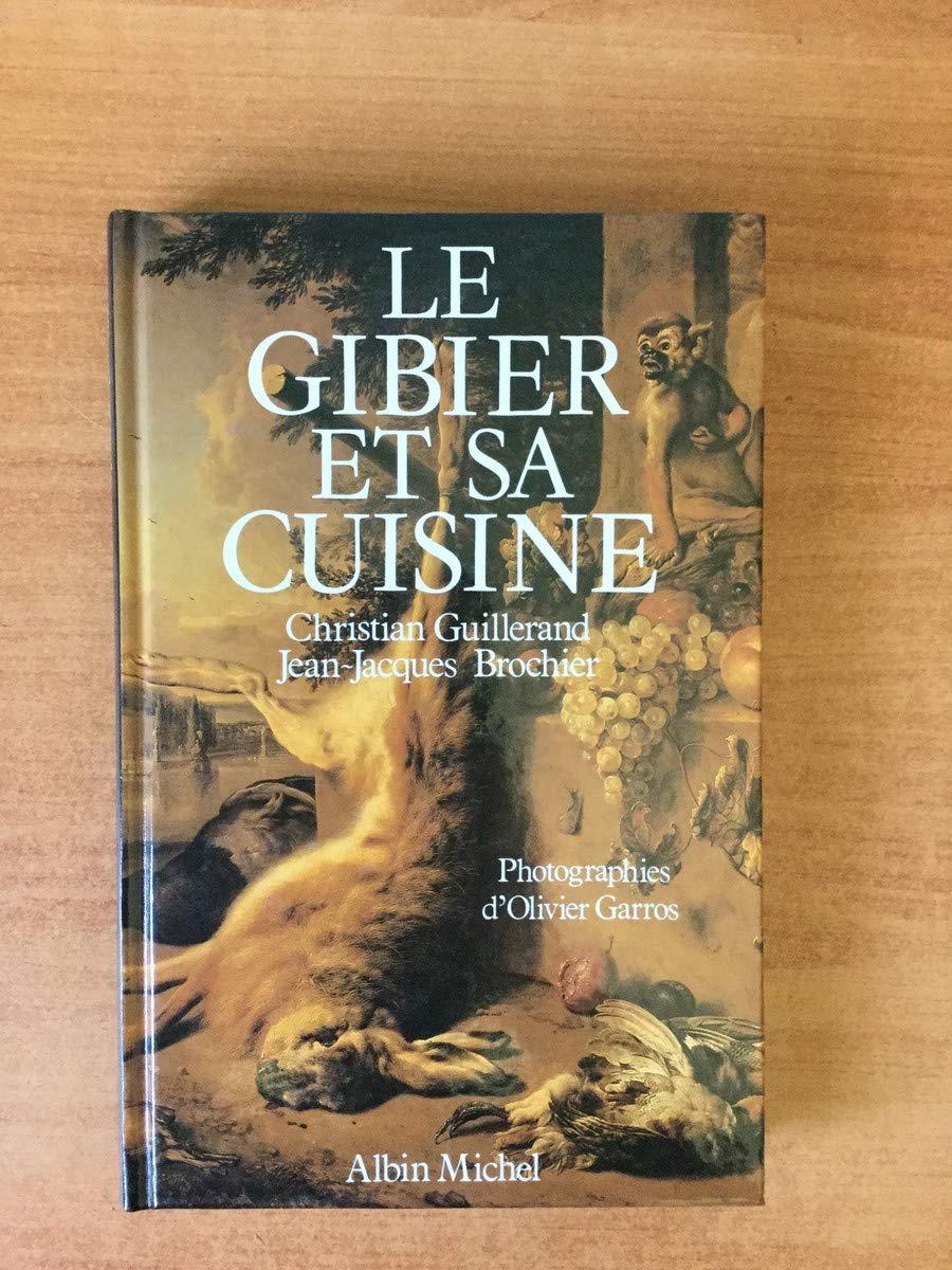 Le gibier et sa cuisine 9782226024909