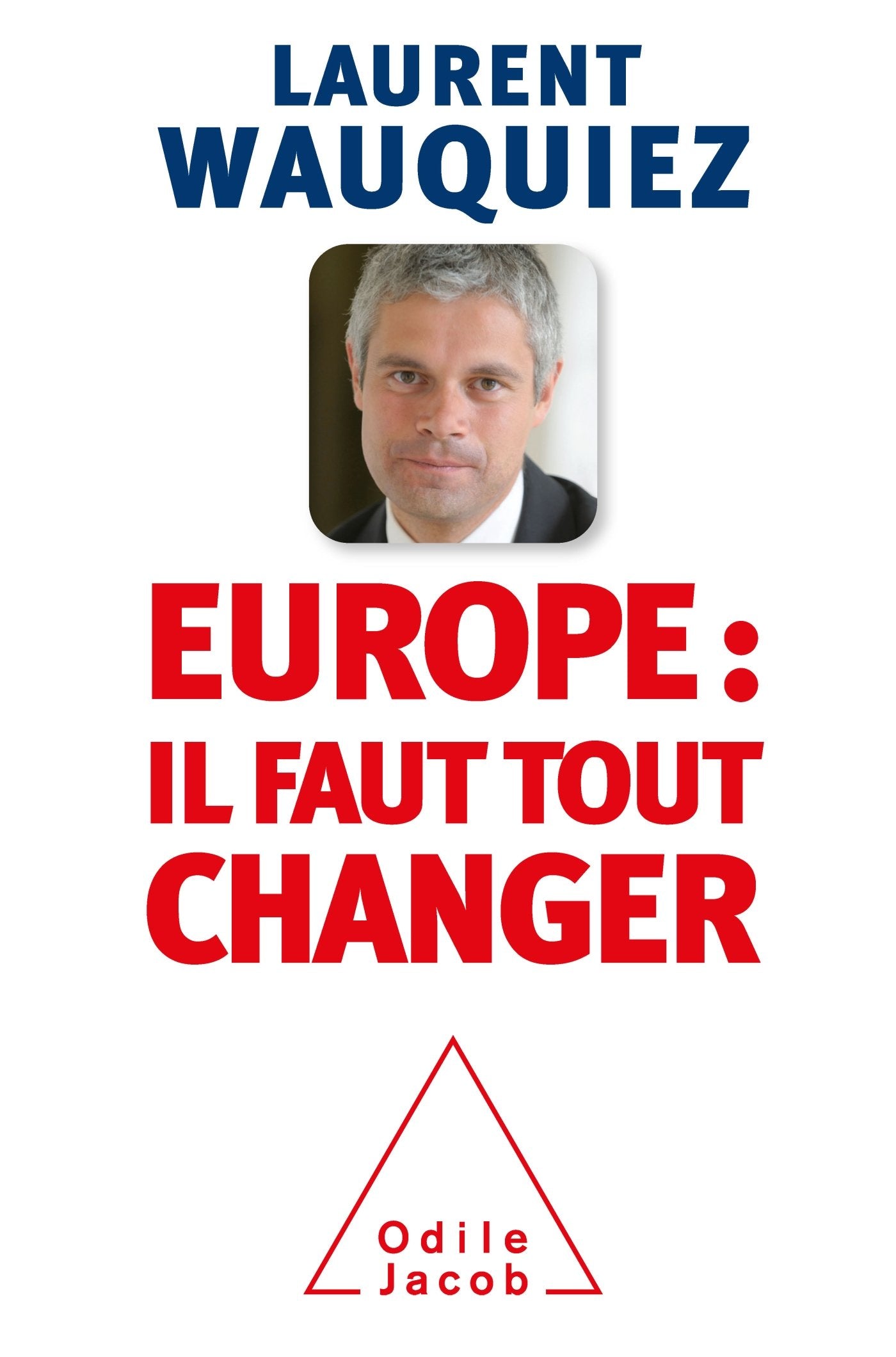 Europe : il faut tout changer 9782738130990