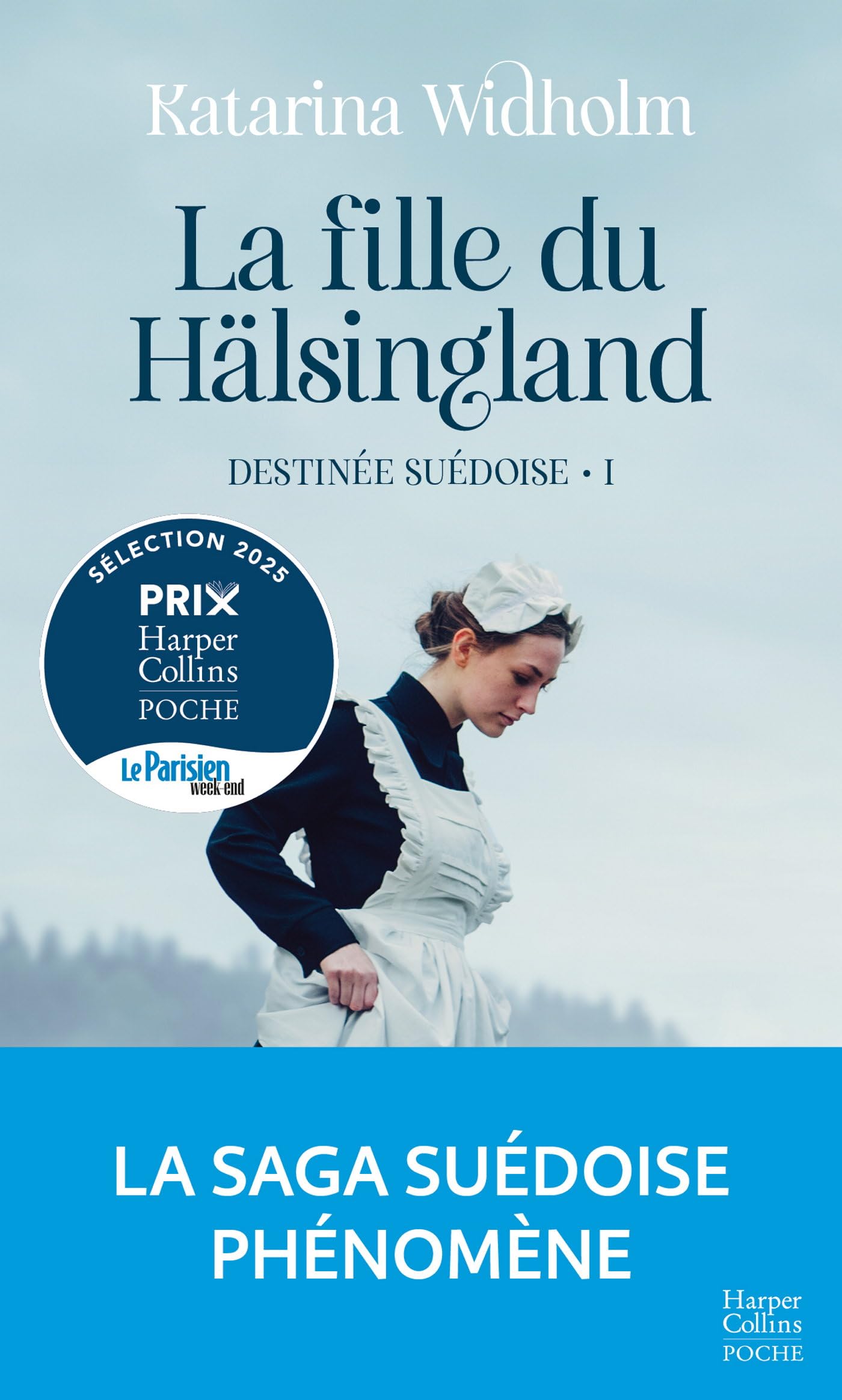 La Fille du Hälsingland. Destinée suédoise - Tome 1: La saga suédoise phénomène 9791033919070