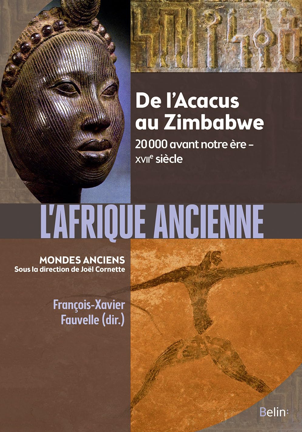 L'Afrique ancienne: De l’Acacus au Zimbabwe. 20 000 avant notre ère – XVIIe siècle 9782701198361