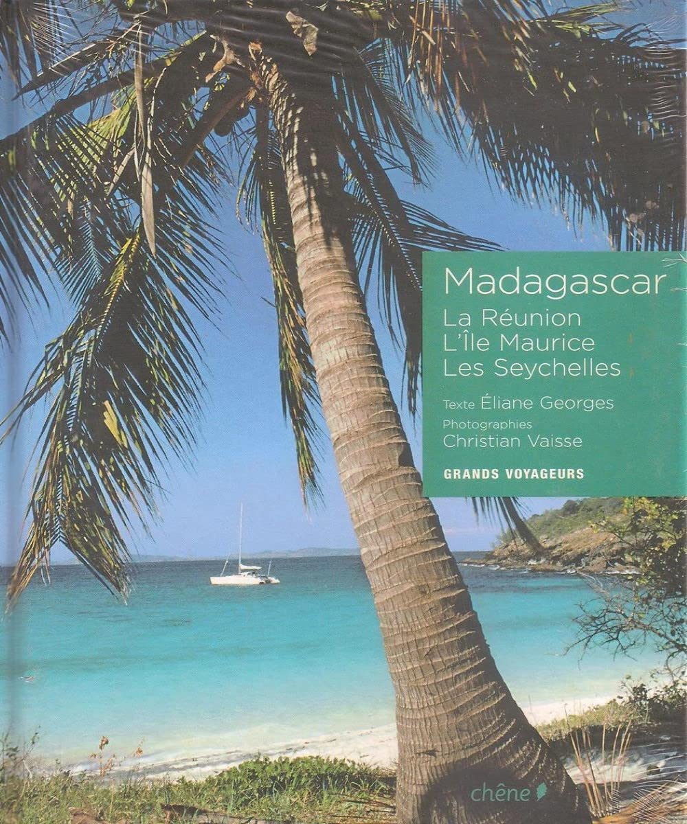 Madagascar: La Réunion, L'île Maurice, Les Seychelles 9782842779023