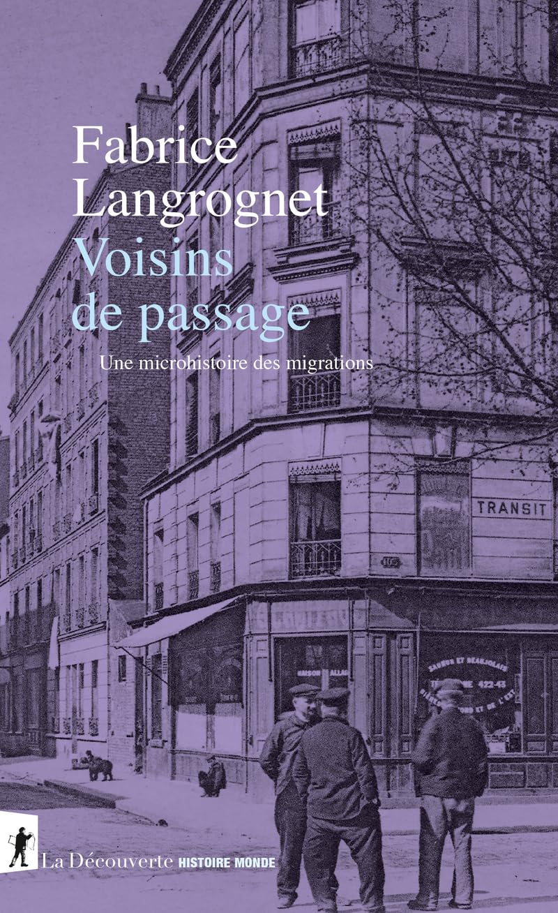 Voisins de passage: Une microhistoire des migrations 9782348077463
