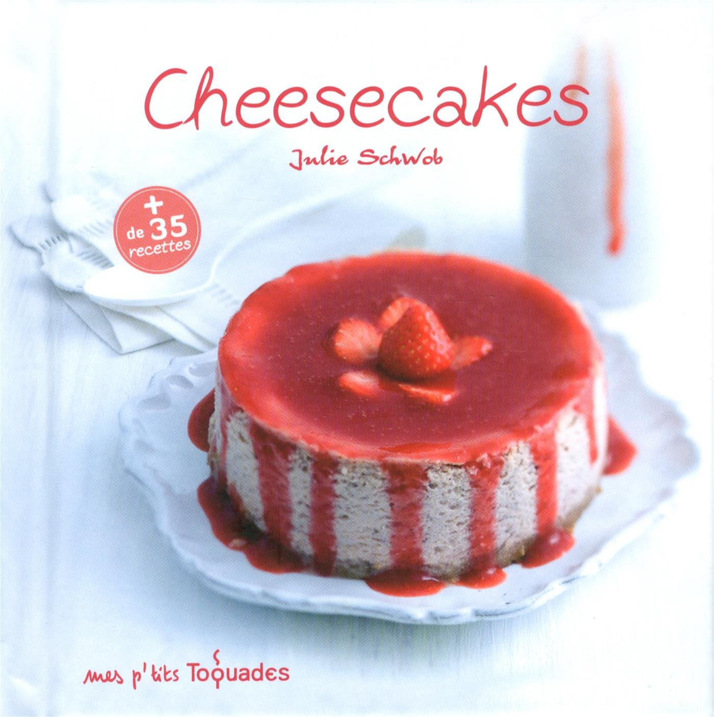 Mes p'tits Toquades - Cheesecakes 9782754052535