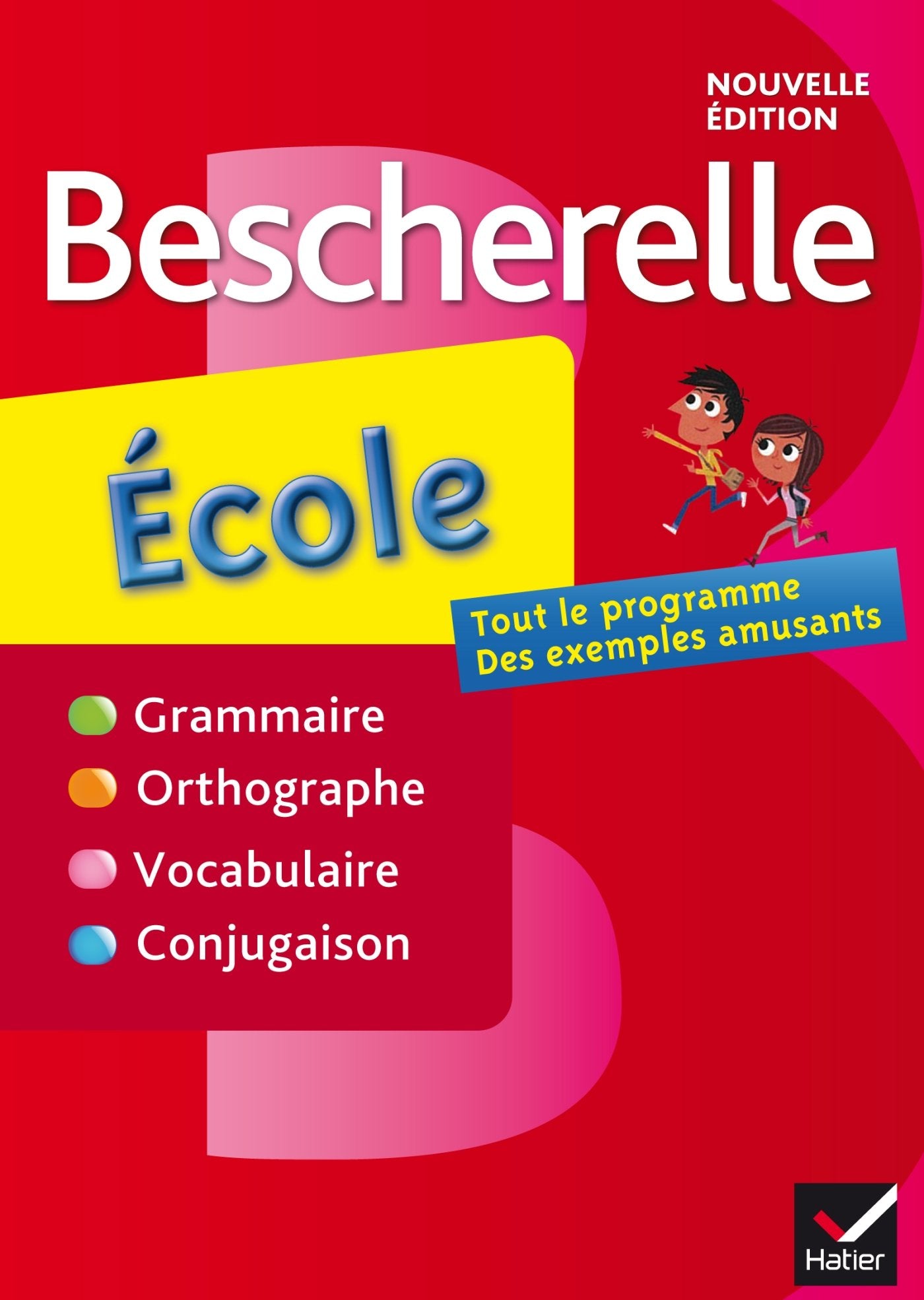 Bescherelle école: Grammaire, Orthographe, Vocabulaire, Conjugaison 9782218952142