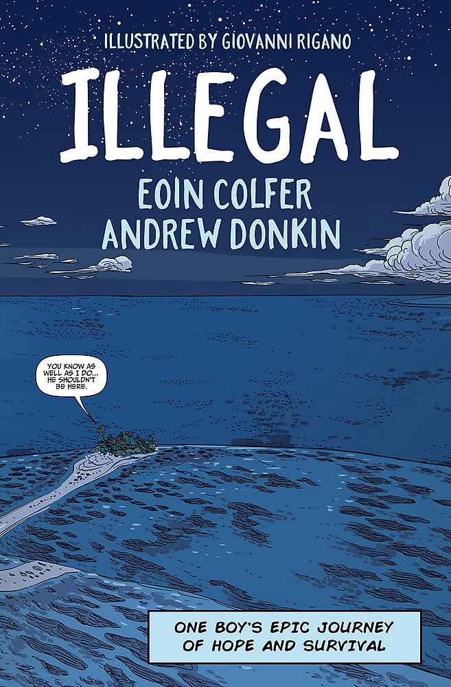 Illegal: A graphic novel telling one boy's epic journey to Europe 9781444934007